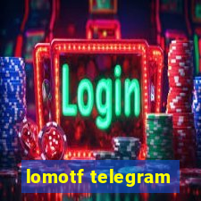 lomotf telegram