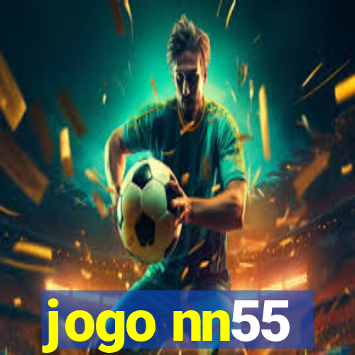 jogo nn55