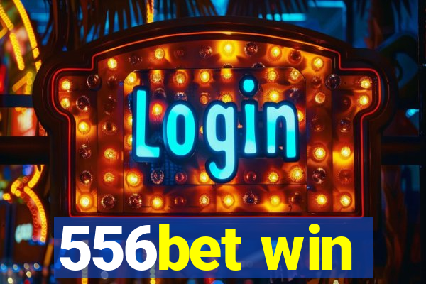 556bet win