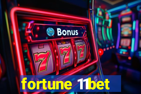 fortune 11bet