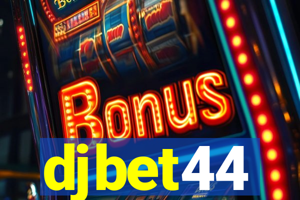 djbet44