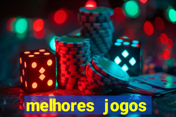 melhores jogos estrela bet