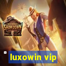 luxowin vip