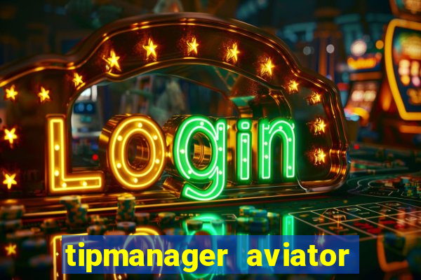 tipmanager aviator aposta 1