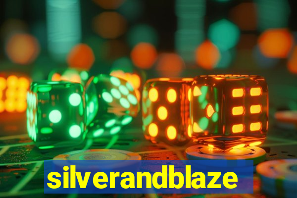 silverandblaze