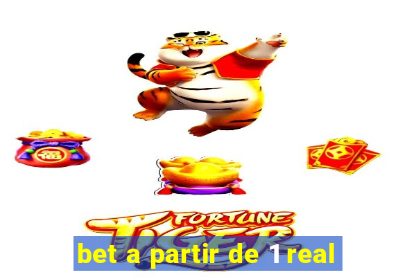 bet a partir de 1 real