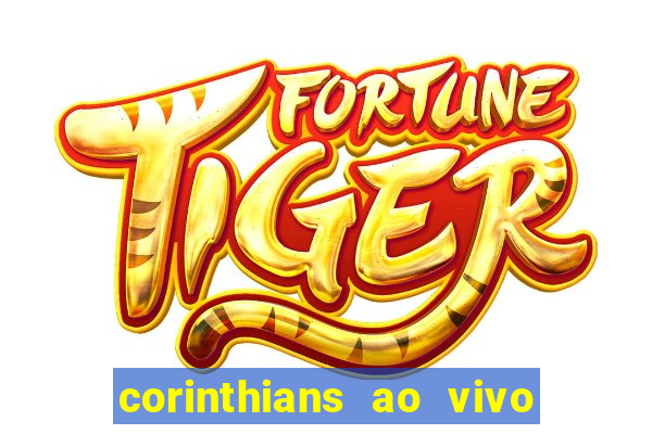 corinthians ao vivo multi canais