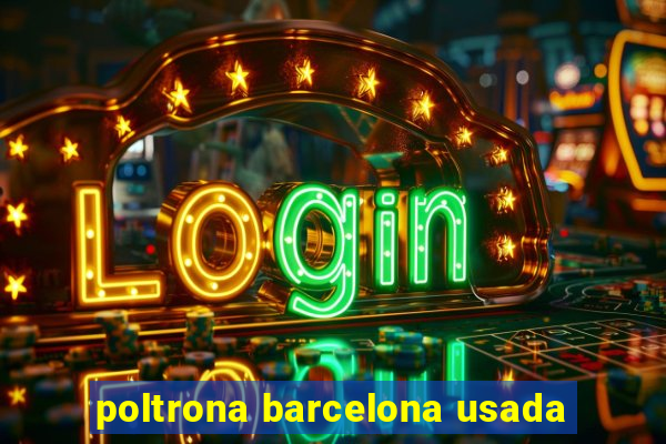 poltrona barcelona usada