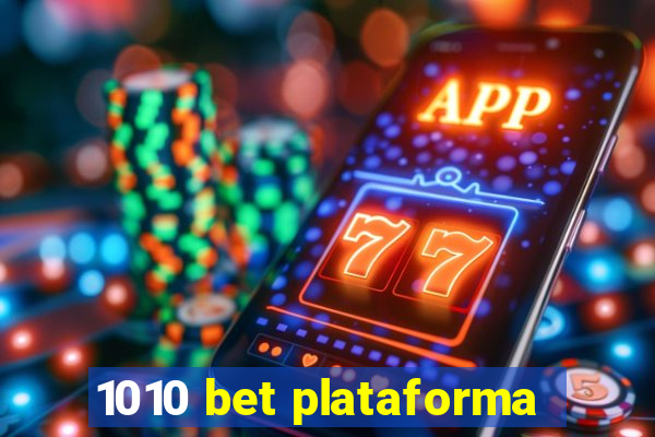 1010 bet plataforma