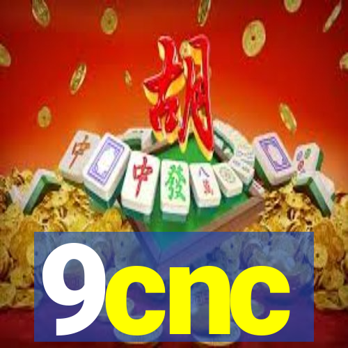 9cnc