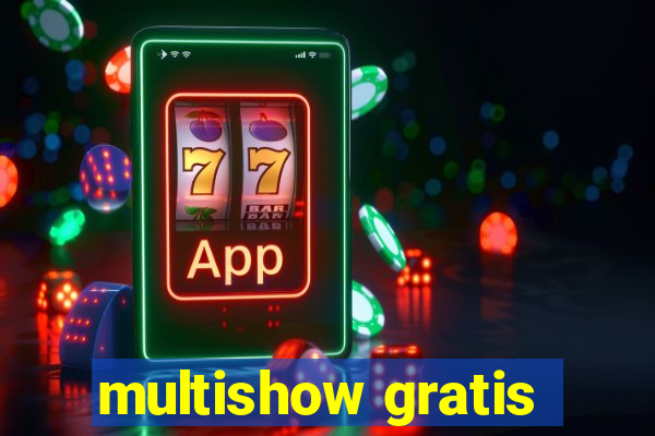 multishow gratis