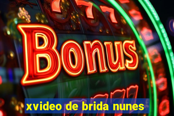 xvideo de brida nunes