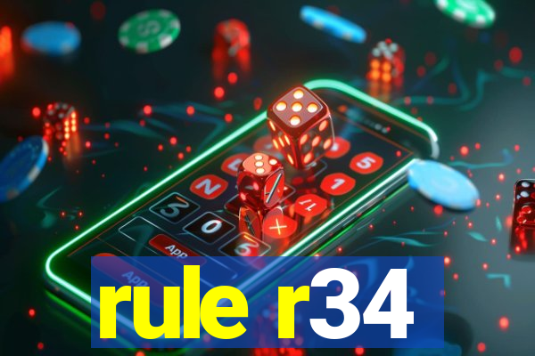 rule r34