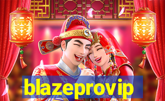 blazeprovip