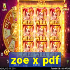 zoe x pdf