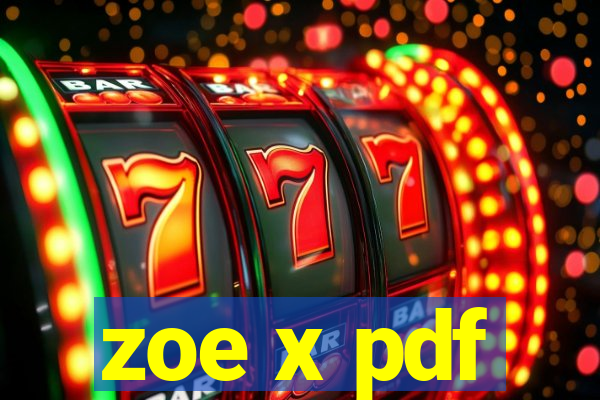 zoe x pdf