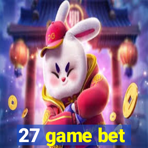 27 game bet