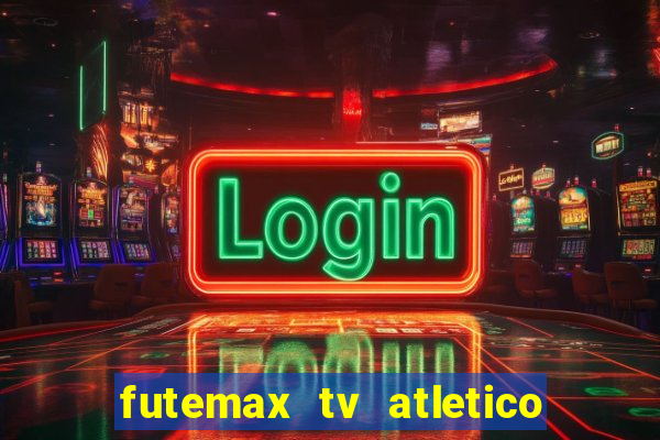 futemax tv atletico x botafogo