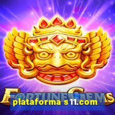 plataforma s11.com