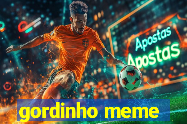 gordinho meme