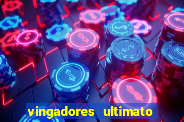 vingadores ultimato google drive