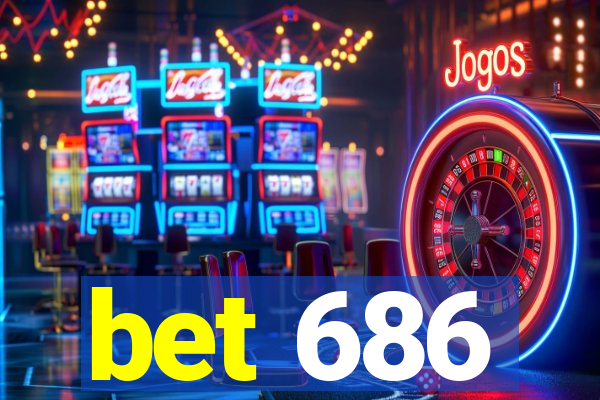 bet 686