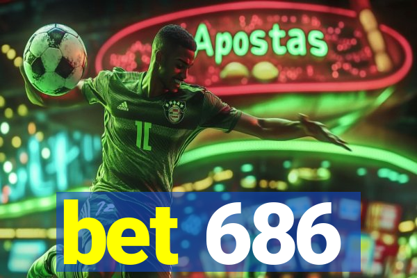 bet 686