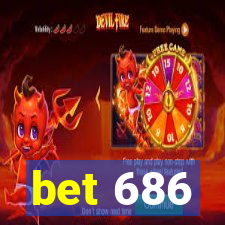 bet 686