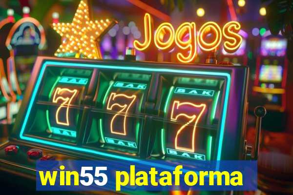 win55 plataforma