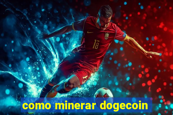 como minerar dogecoin