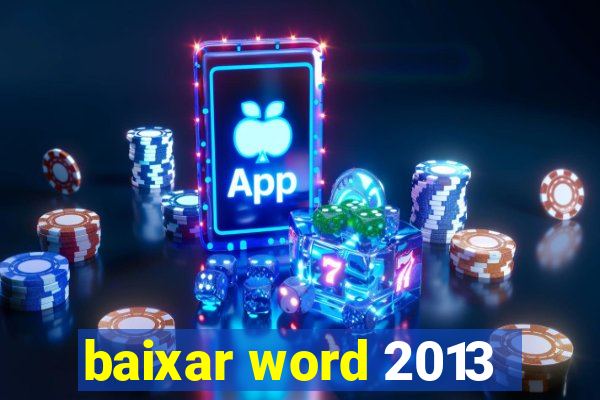 baixar word 2013