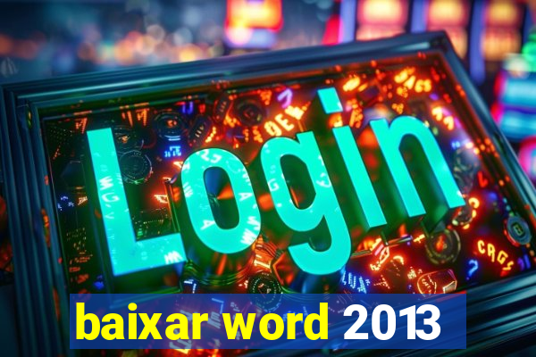 baixar word 2013