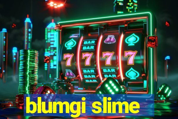 blumgi slime