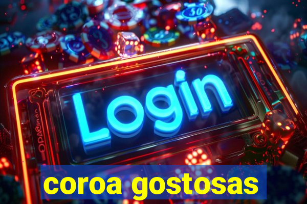 coroa gostosas