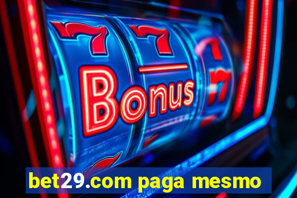 bet29.com paga mesmo