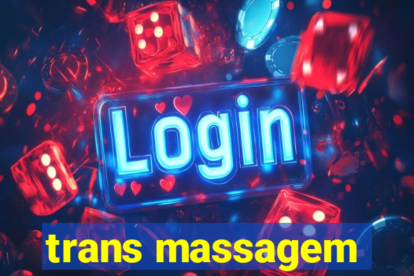 trans massagem