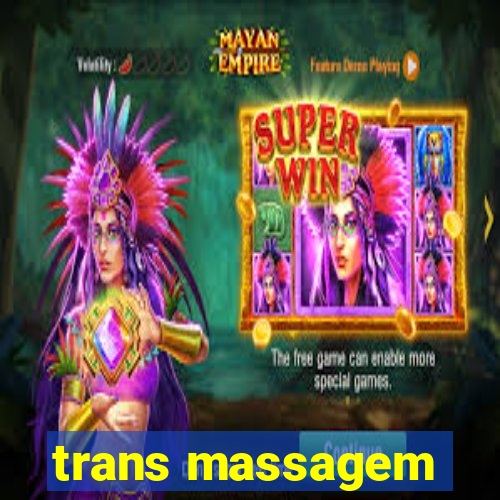 trans massagem