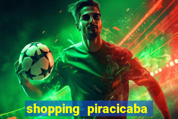 shopping piracicaba - brmalls