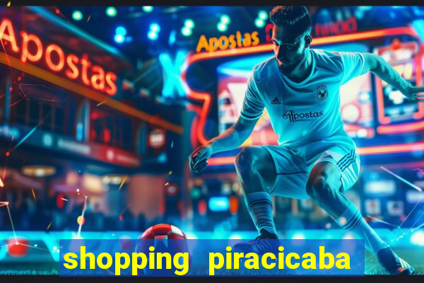 shopping piracicaba - brmalls