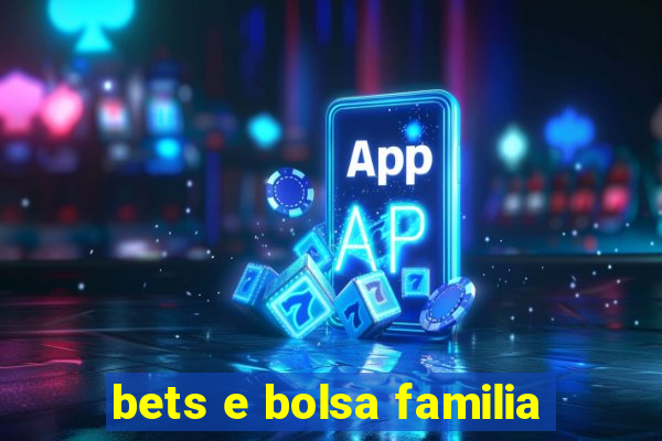 bets e bolsa familia