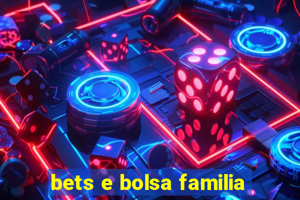 bets e bolsa familia