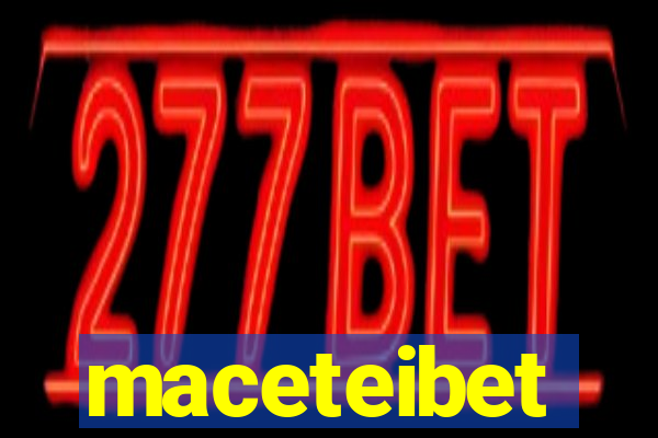 maceteibet