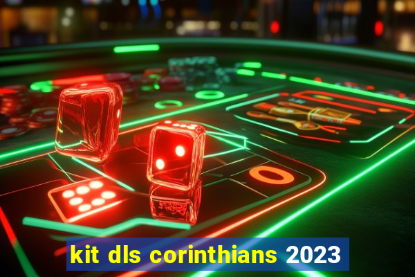 kit dls corinthians 2023