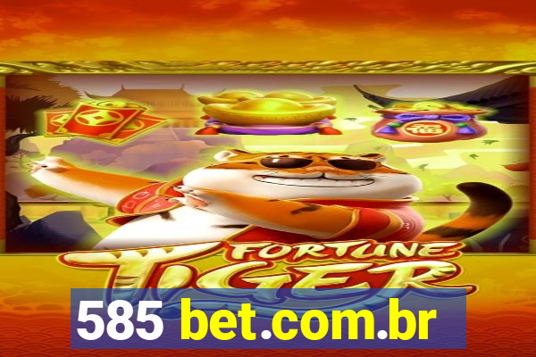 585 bet.com.br