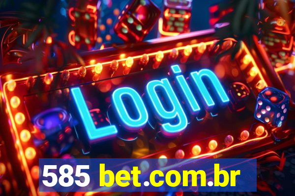 585 bet.com.br