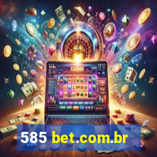 585 bet.com.br