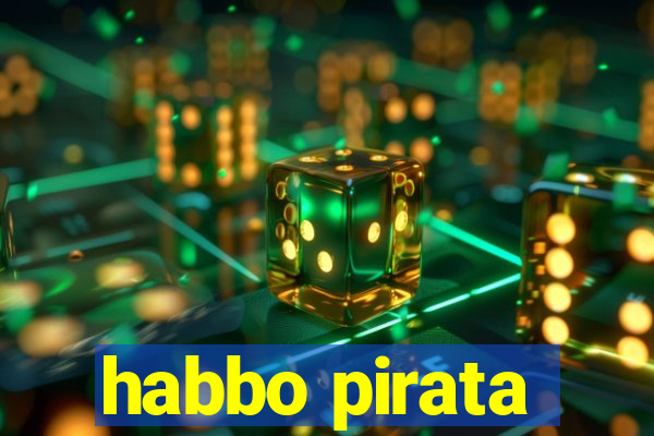 habbo pirata