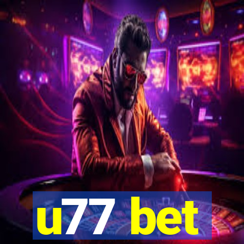 u77 bet