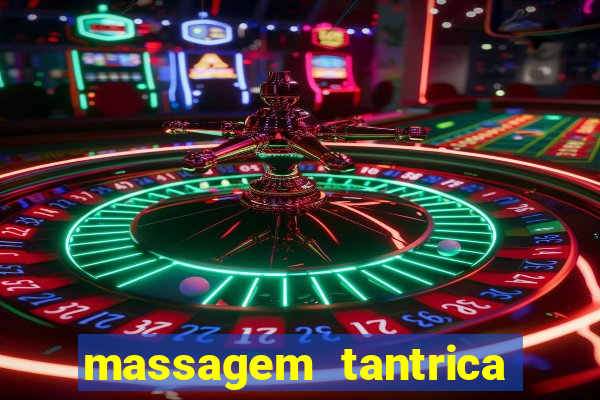 massagem tantrica em porto alegre