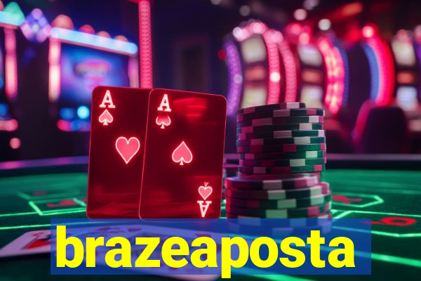 brazeaposta